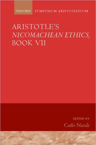 Title: Aristotle's Nicomachean Ethics, Book VII: Symposium Aristotelicum, Author: Carlo Natali