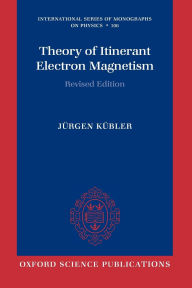 Title: Theory of Itinerant Electron Magnetism, Author: Jïrgen Kïbler