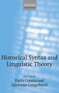 Title: Historical Syntax and Linguistic Theory, Author: Paola Crisma