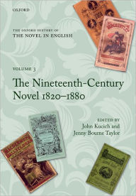 Title: The Oxford History of the Novel in English: Volume 3: The Nineteenth-Century Novel 1820-1880, Author: John Kucich