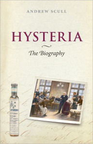 Title: Hysteria: The Biography, Author: Andrew Scull