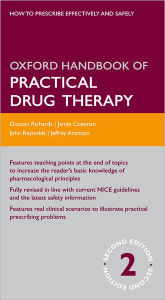 Title: Oxford Handbook of Practical Drug Therapy / Edition 2, Author: Duncan Richards
