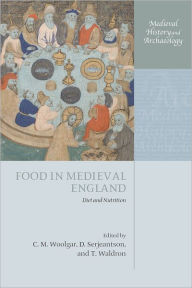 Title: Food in Medieval England: Diet and Nutrition, Author: C.M. Woolgar