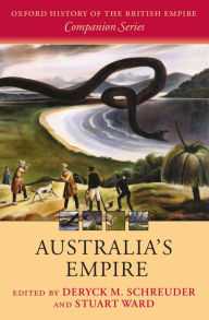 Title: Australia's Empire, Author: Deryck Schreuder