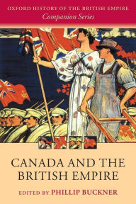 Title: Canada and the British Empire, Author: Phillip Buckner