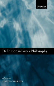 Title: Definition in Greek Philosophy, Author: David Charles