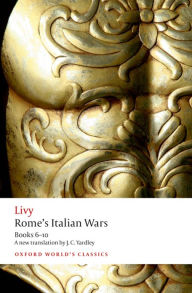 Title: Rome's Italian Wars: Books 6-10, Author: Livy