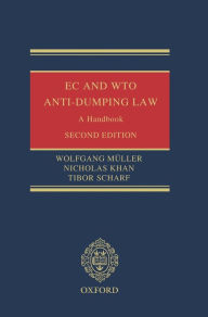 Title: EC and WTO Anti-Dumping Law: A Handbook / Edition 2, Author: Wolfgang Mueller