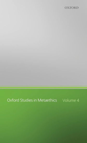 Oxford Studies in Metaethics: Volume Four