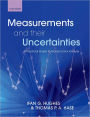 Measurements and their Uncertainties: A practical guide to modern error analysis