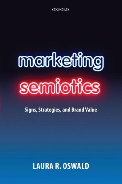 Marketing Semiotics: Signs, Strategies, and Brand Value