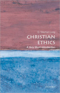 Title: Christian Ethics: A Very Short Introduction, Author: D. Stephen Long