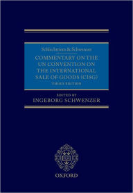 Title: Schlechtriem & Schwenzer: Commentary on the UN Convention on the International Sale of Goods (CISG) / Edition 3, Author: Ingeborg Schwenzer