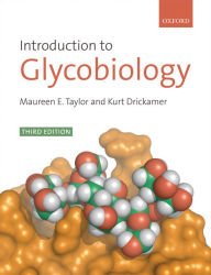 Title: Introduction to Glycobiology / Edition 3, Author: Maureen E. Taylor