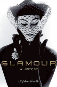 Title: Glamour: A History, Author: Stephen Gundle