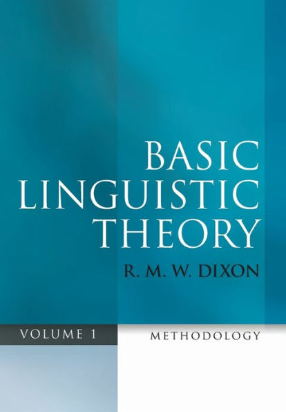 Basic Linguistic Theory Volume 1: Methodology