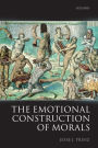 The Emotional Construction of Morals