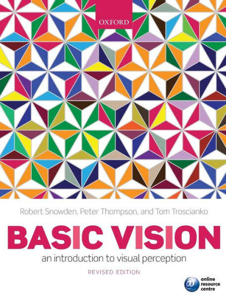 Basic Vision: An Introduction to Visual Perception / Edition 2