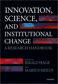 Title: Innovation, Science, and Institutional Change: A Research Handbook, Author: Jerald Hage