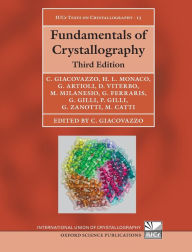 Title: Fundamentals of Crystallography / Edition 3, Author: Carmelo Giacovazzo