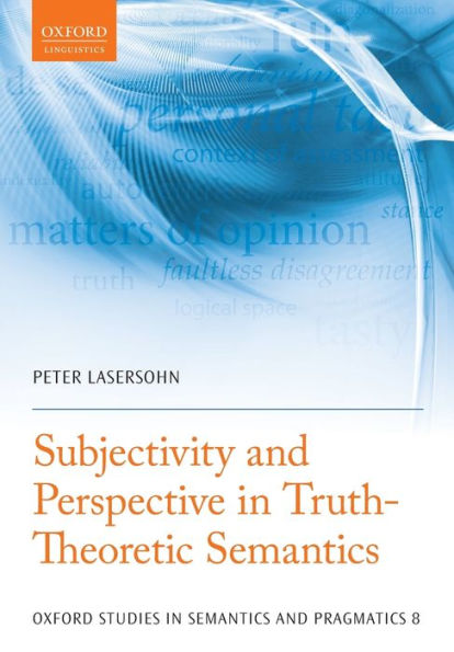 Subjectivity and Perspective Truth-Theoretic Semantics