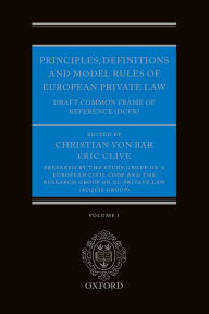 Title: Principles, Definitions and Model Rules of European Private Law: Draft Common Frame of Reference (DCFR), Author: Christian von Bar