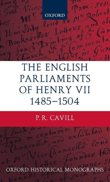 The English Parliaments of Henry VII 1485-1504