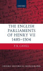 The English Parliaments of Henry VII 1485-1504