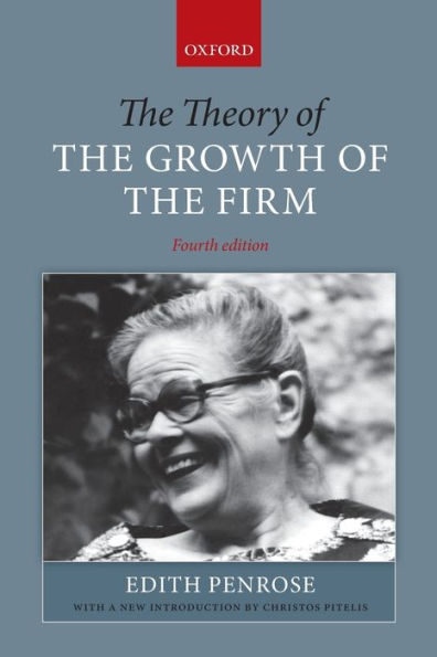 The Theory of the Growth of the Firm / Edition 4