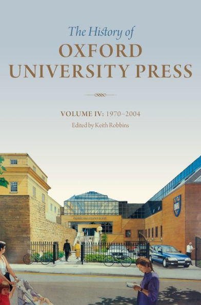 History of Oxford University Press: Volume IV: 1970 to 2004