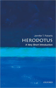 Title: Herodotus: A Very Short Introduction, Author: Jennifer T. Roberts