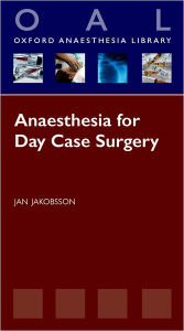 Title: Anaesthesia for Day Case Surgery, Author: Jan Jakobsson