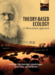 Title: Theory-Based Ecology: A Darwinian approach, Author: Liz Pasztor