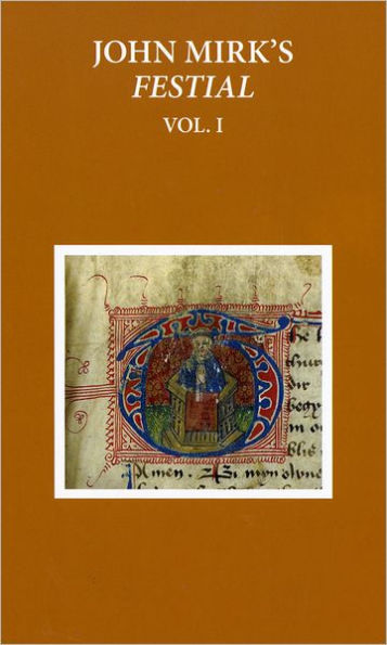 A Critical Edition of John Mirk's Festial, edited from British Library MS Cotton Claudius A.II: Volume 1