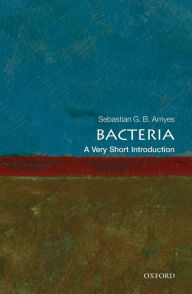 Title: Bacteria: A Very Short Introduction, Author: Sebastian G.B. Amyes