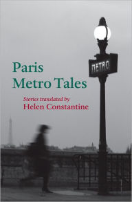 Title: Paris Metro Tales, Author: Helen Constantine