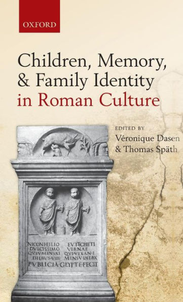 Children, Memory, and Family Identity in Roman Culture
