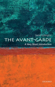 Google books free download online The Avant Garde: A Very Short Introduction PDF 9780199582730 by David Cottington in English
