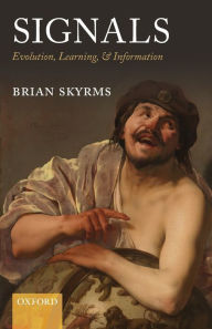 Title: Signals: Evolution, Learning, and Information, Author: Brian Skyrms