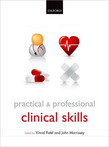 Practical and Professional Clinical Skills / Edition 1