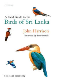 Title: A Field Guide to the Birds of Sri Lanka, Author: John Harrison