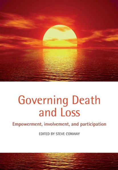 Governing Death and Loss: Empowerment, Involvement and Participation