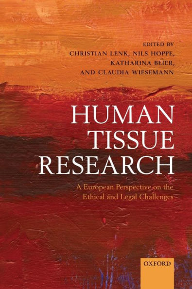 Human Tissue Research: A European perspective on the ethical and legal challenges