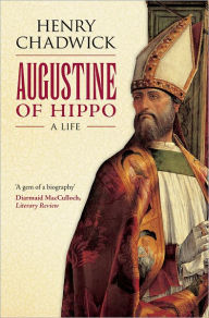 Title: Augustine of Hippo: A Life, Author: Henry Chadwick