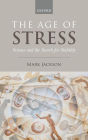 The Age of Stress: Science and the Search for Stability