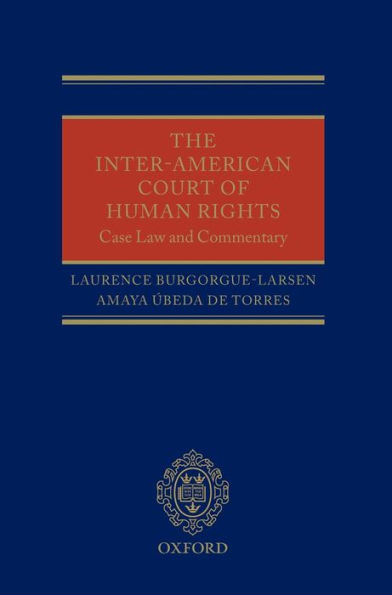 The Inter-American Court of Human Rights: Case-Law and Commentary