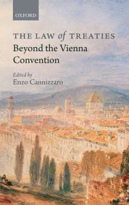 Title: The Law of Treaties Beyond the Vienna Convention, Author: Enzo Cannizzaro