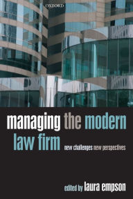 Title: Managing the Modern Law Firm: New Challenges, New Perspectives, Author: Laura Empson