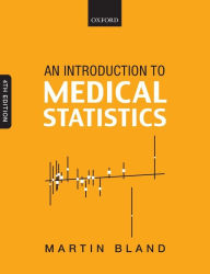 Title: Introduction to Medical Statistics / Edition 4, Author: Martin Bland