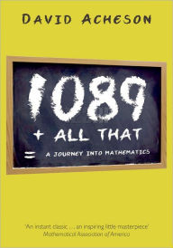 Title: 1089 and All That: A Journey into Mathematics, Author: David Acheson